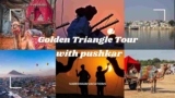 Golden Triangle Tour with Pushkar – Discover India’s Cultural & Spiritual Gems