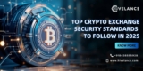 Top Security Practices for Developing a Robust Crypto Exchange Platform in 2025