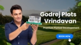Godrej Plots Vrindavan : Buy Luxury Spaces For You
