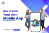 How to Build Your Own Mobile App