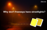 Why don’t freeways have streetlights?