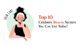 The Beauty Secrets Celebrities Don’t Want You to Know
