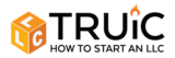 A Step-by-Step Guide to Starting Your LLC in Texas | TRUIC
