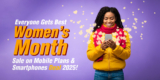 Everyone Gets Best Women’s Day Sale on Mobile Plans & Smartphones Deal 2025